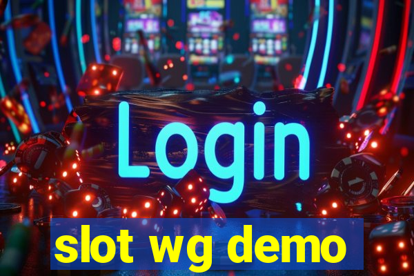 slot wg demo
